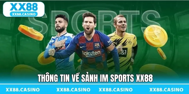 IM Sports XX88 là gì? IM Sports XX88 là gì?